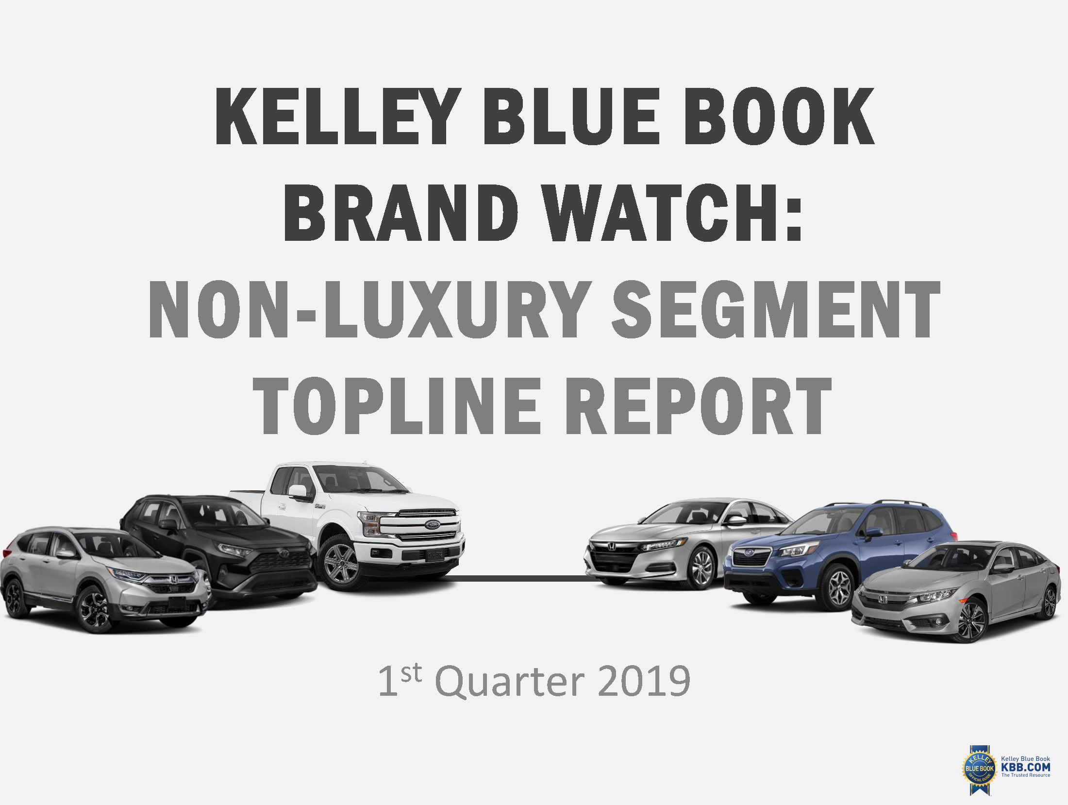 Q1 2019 Kelley Blue Book Brand Watch Non Luxury Segment Cox Automotive Inc